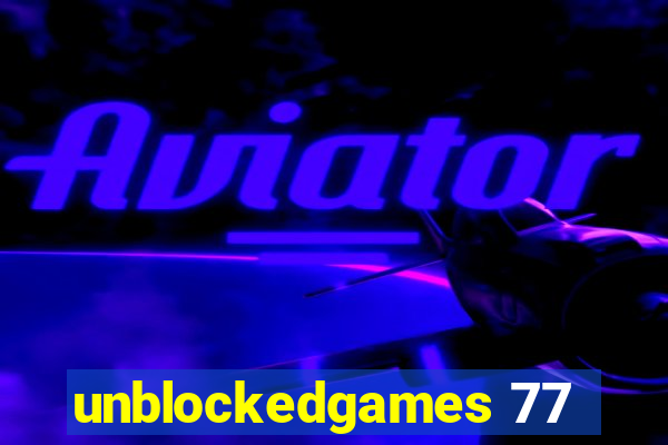 unblockedgames 77